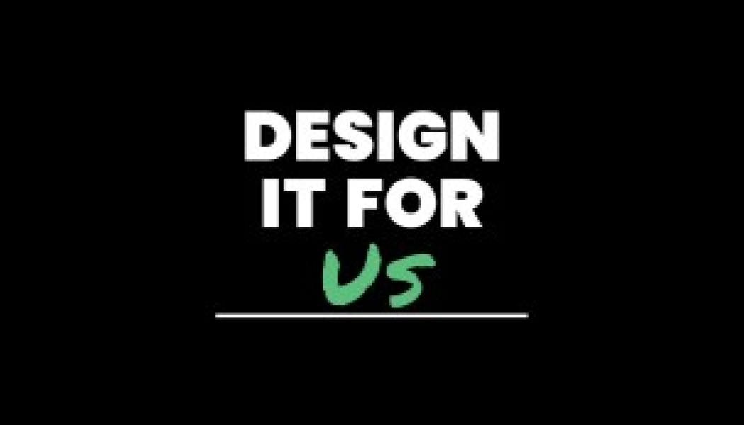 Design It For Us